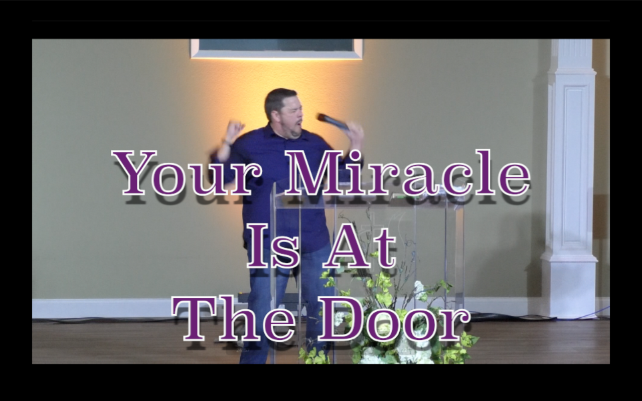 Your Miracle Is At The Door
